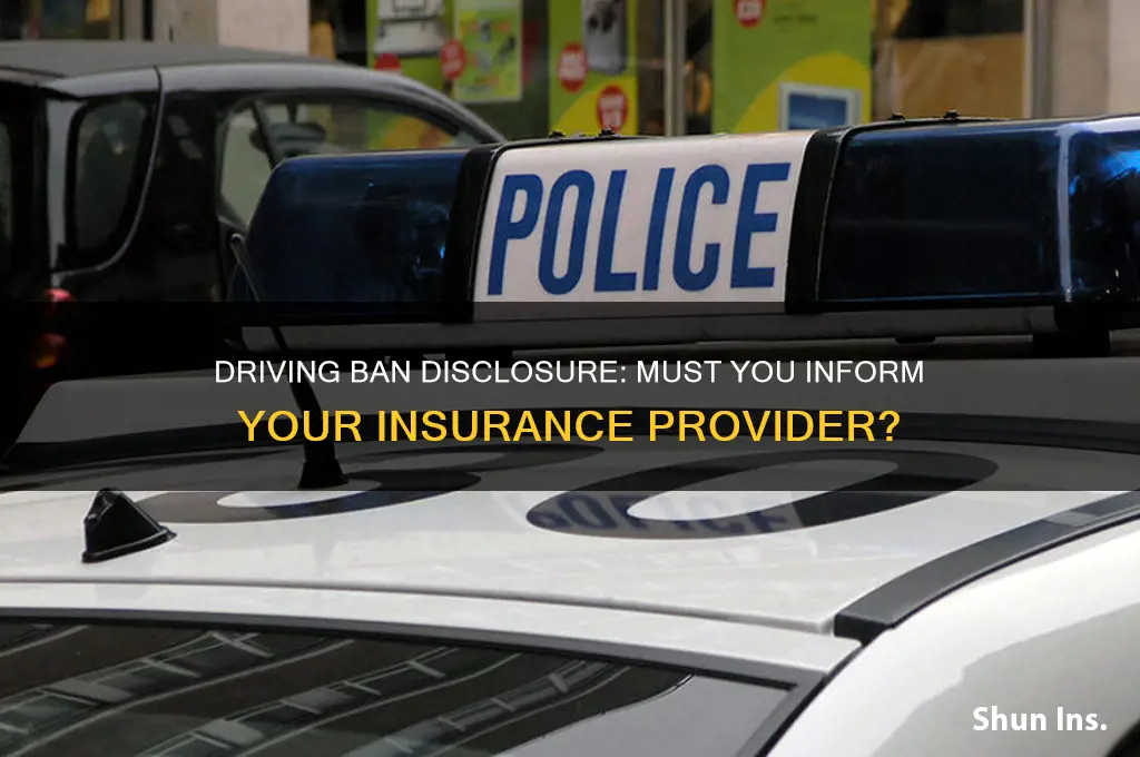 do you have to declare a driving ban to insurance