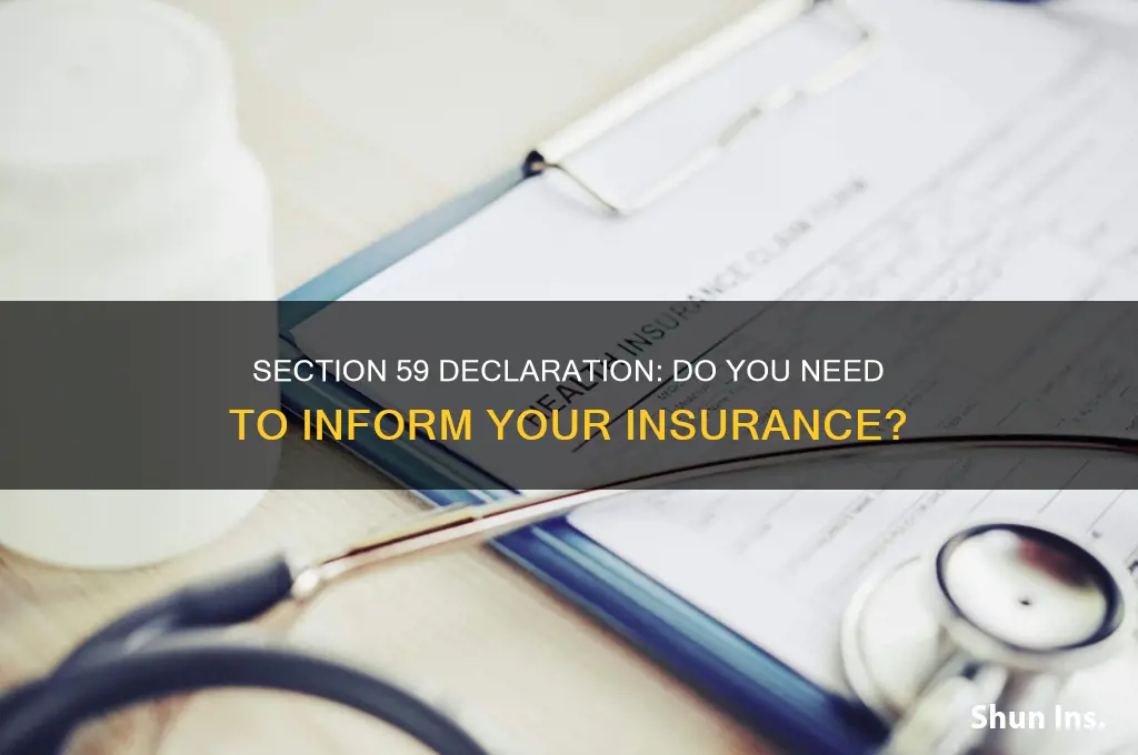 do you have to declare a section 59 to insurance