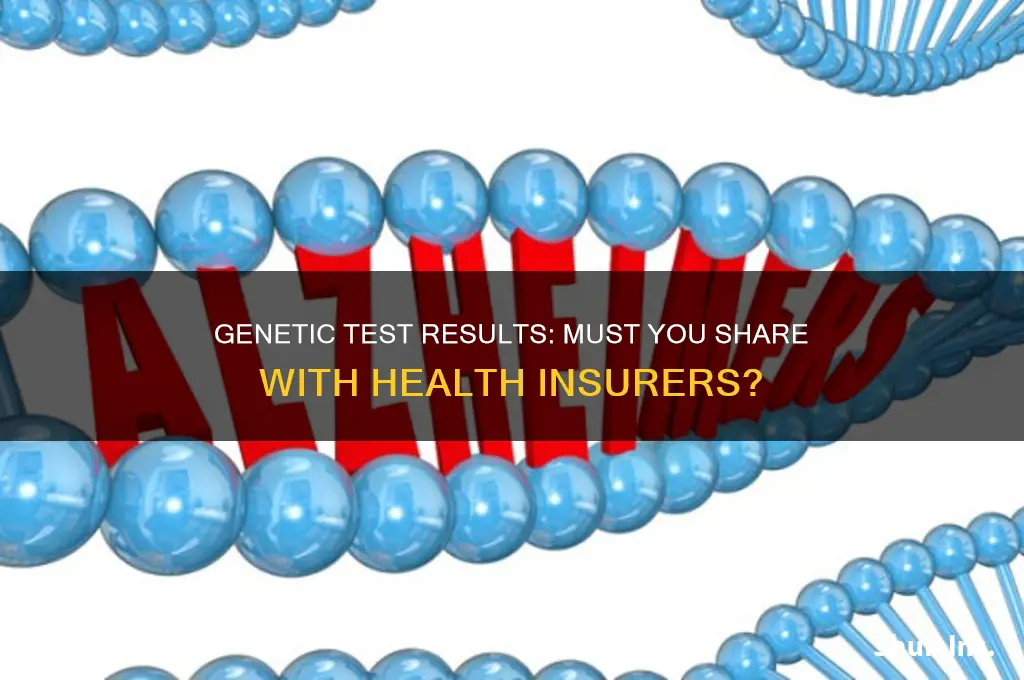 do you have to disclose genetic results to health insurers