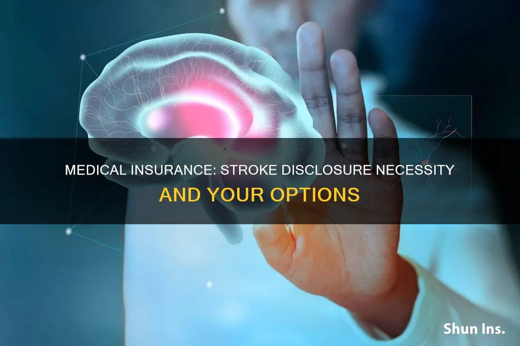 do you have to disclose stroke when applying medical insurance