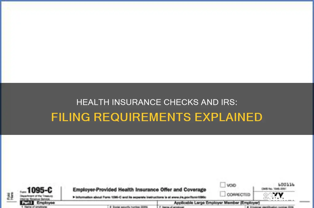 do you have to file health insurance checks with irs