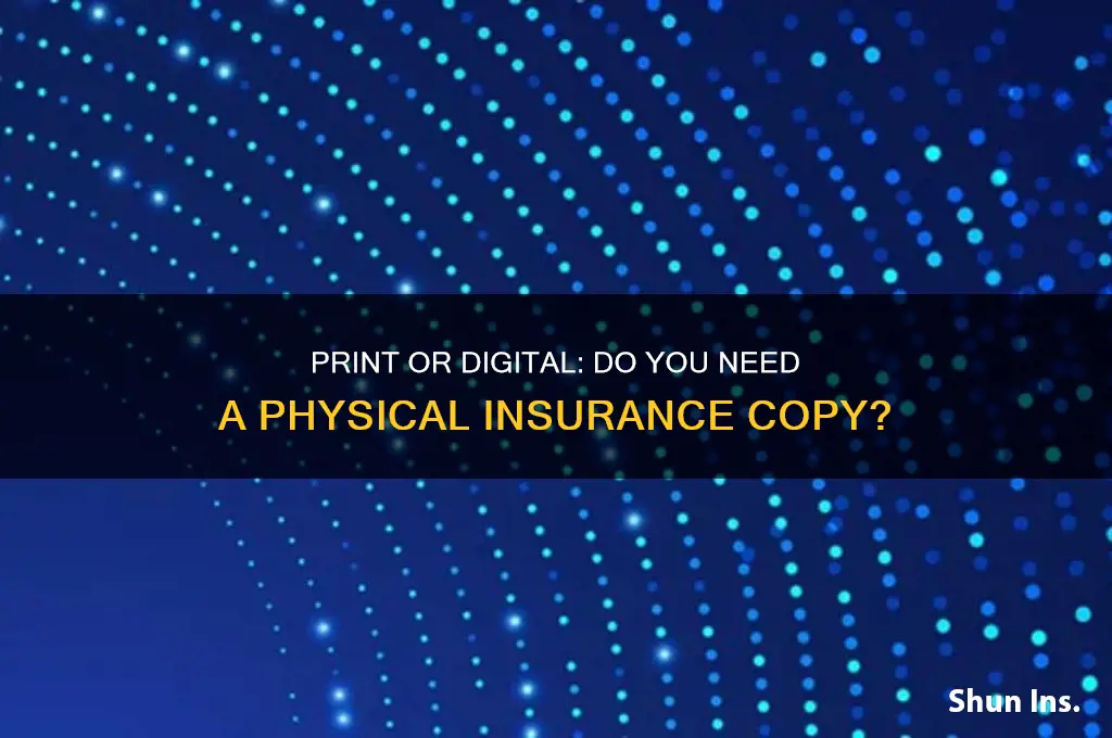 do you have to have a printout of your insurance