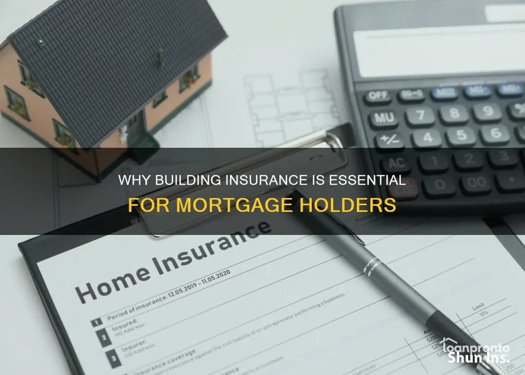 do you have to have building insurance with a mortgage