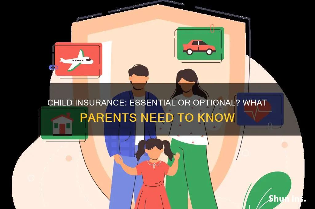 do you have to have child insurance