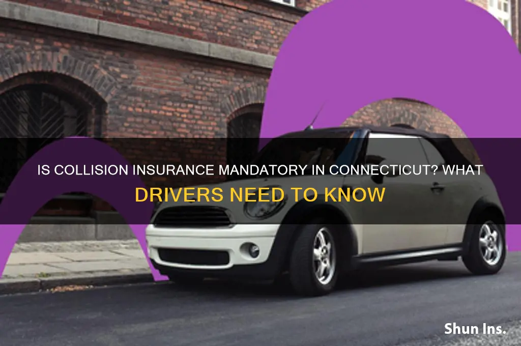 do you have to have collision insurance in ct