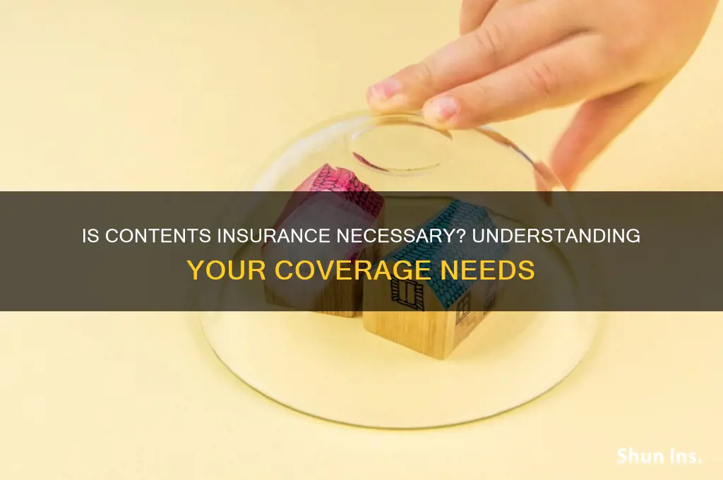 do you have to have contents insurance