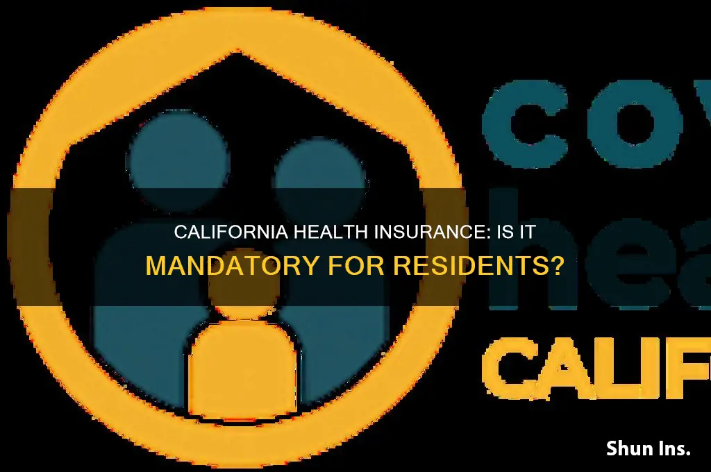 do you have to have health insurance california