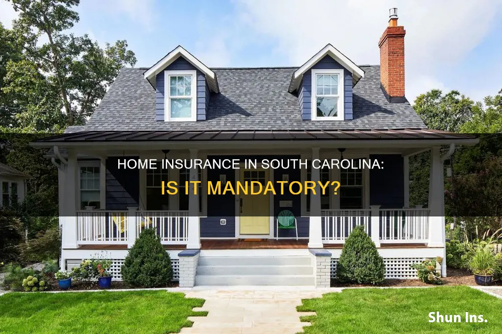 do you have to have homeowners insurance in sc