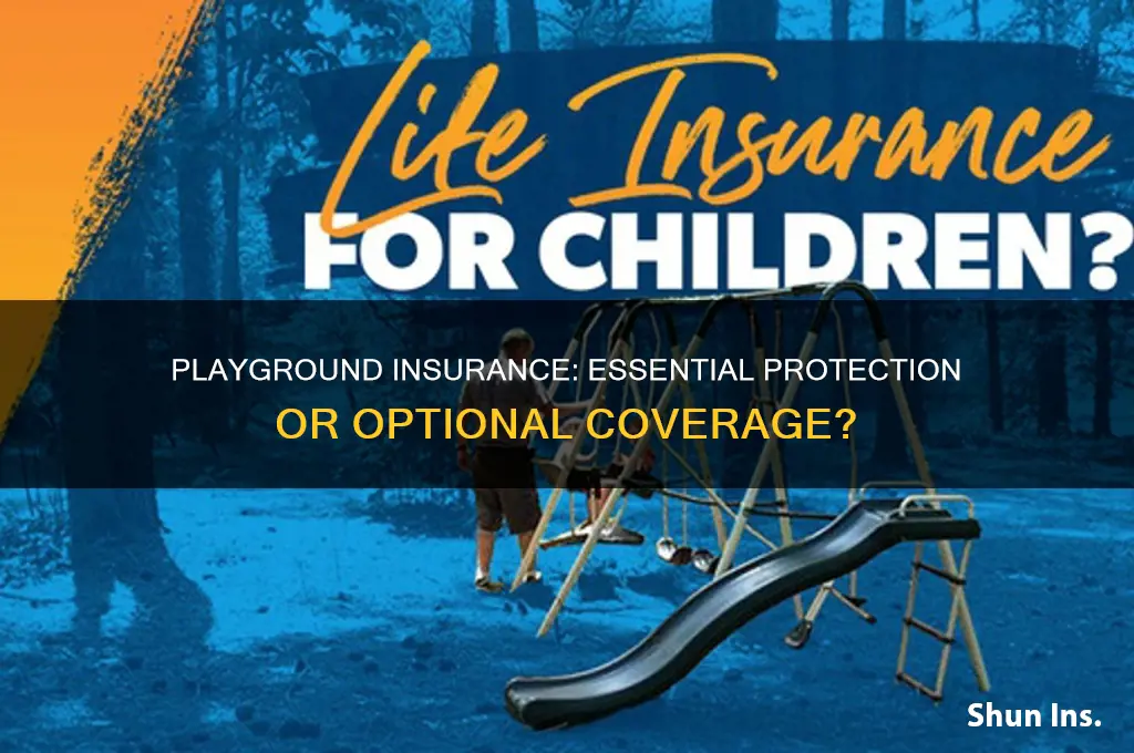 do you have to have insurance for a playground