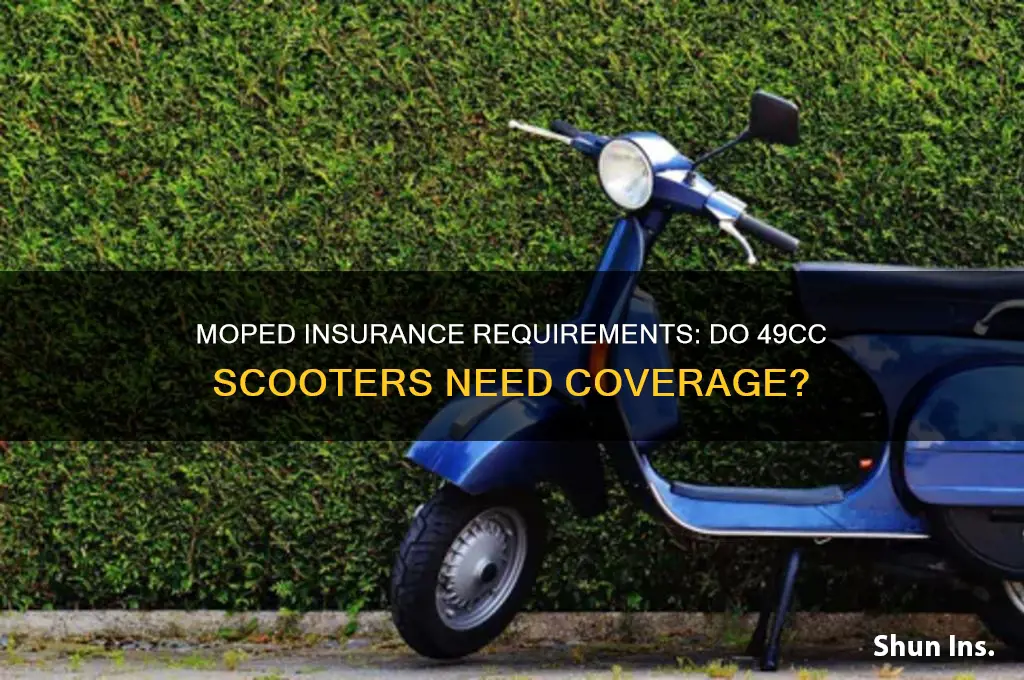 do you have to have insurance on a 49cc moped