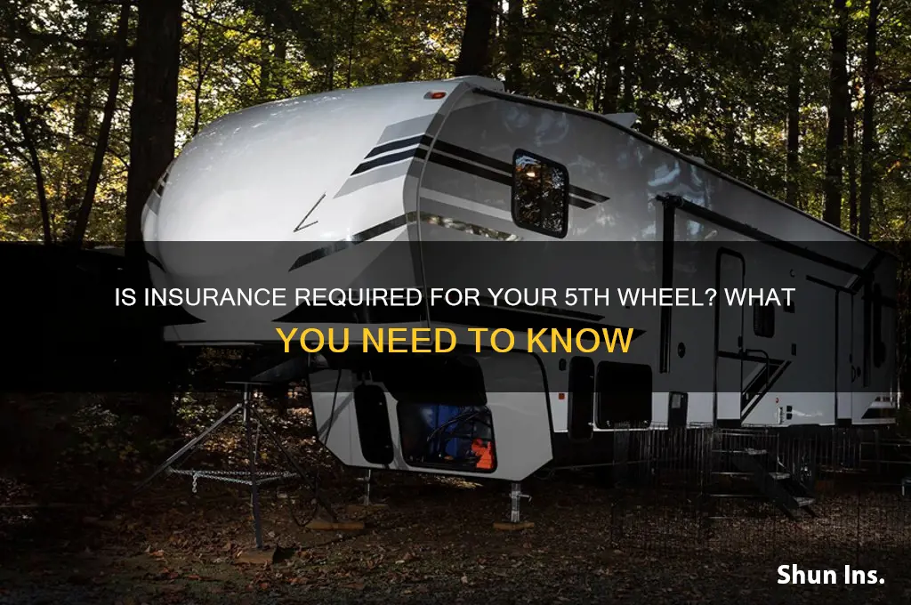 do you have to have insurance on a 5th wheel