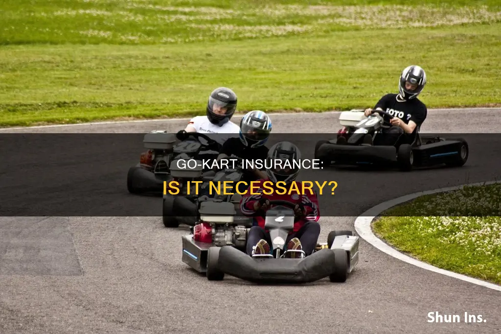 do you have to have insurance on a go kart