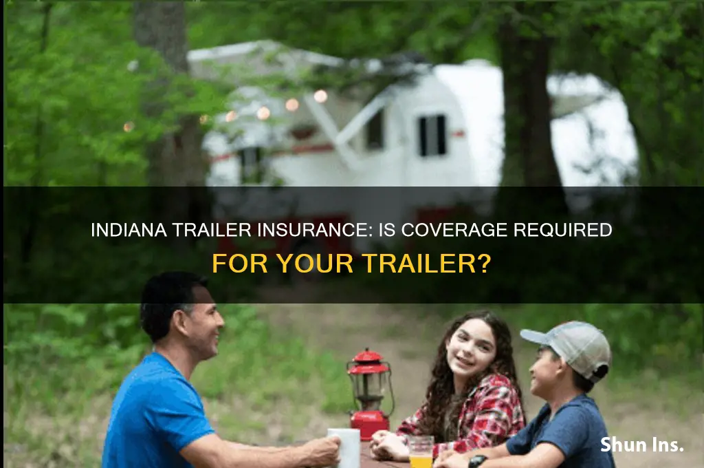 do you have to have insurance on a trailer indiana