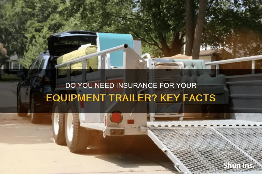 do you have to have insurance on an equipment trailer