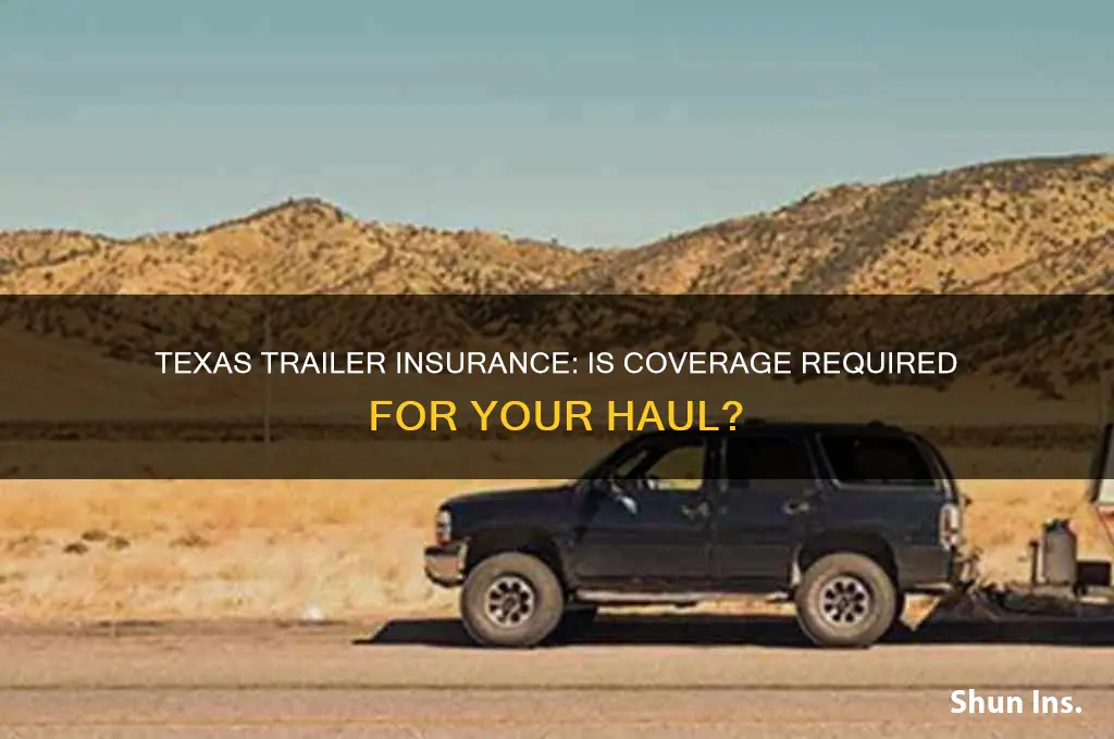 do you have to have insurance on trailers in texas