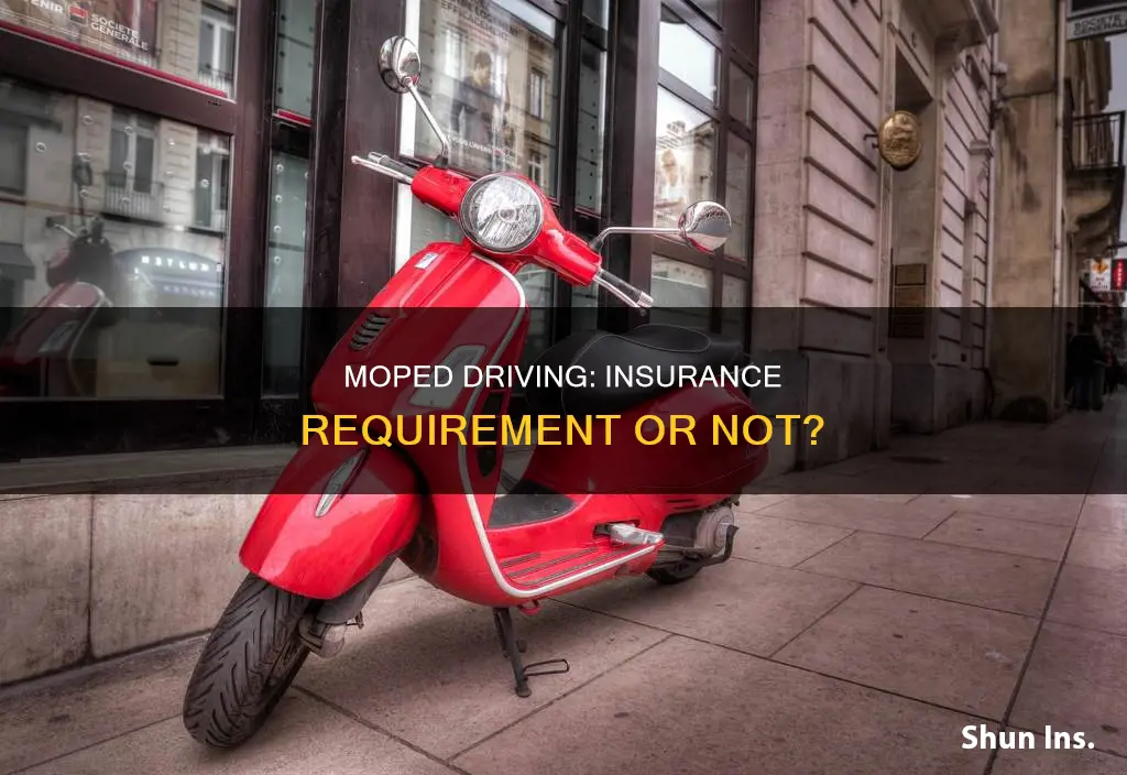 do you have to have insurance to drive a moped