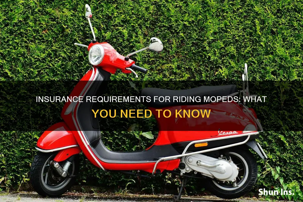 do you have to have insurance to drive a moped