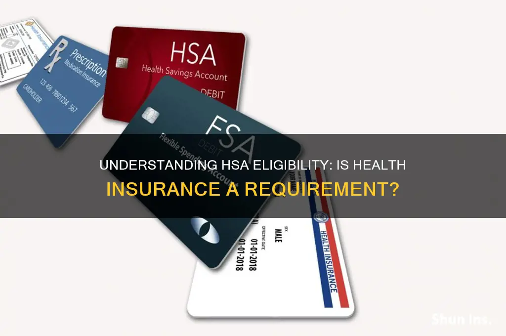 do you have to have insurance to have an hsa