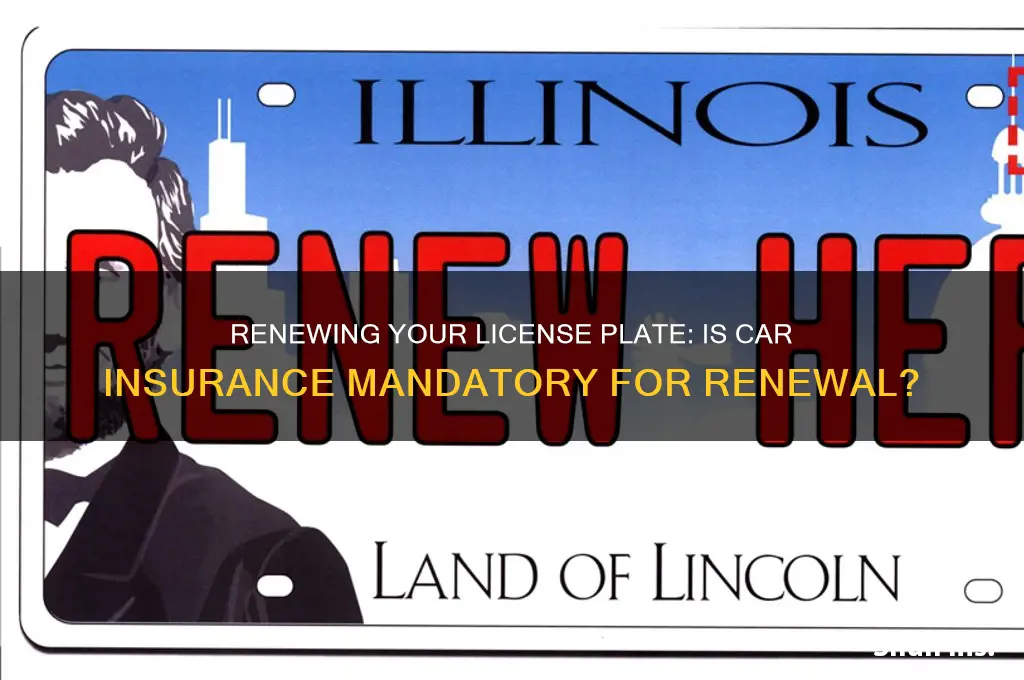 do you have to have insurance to renew plate