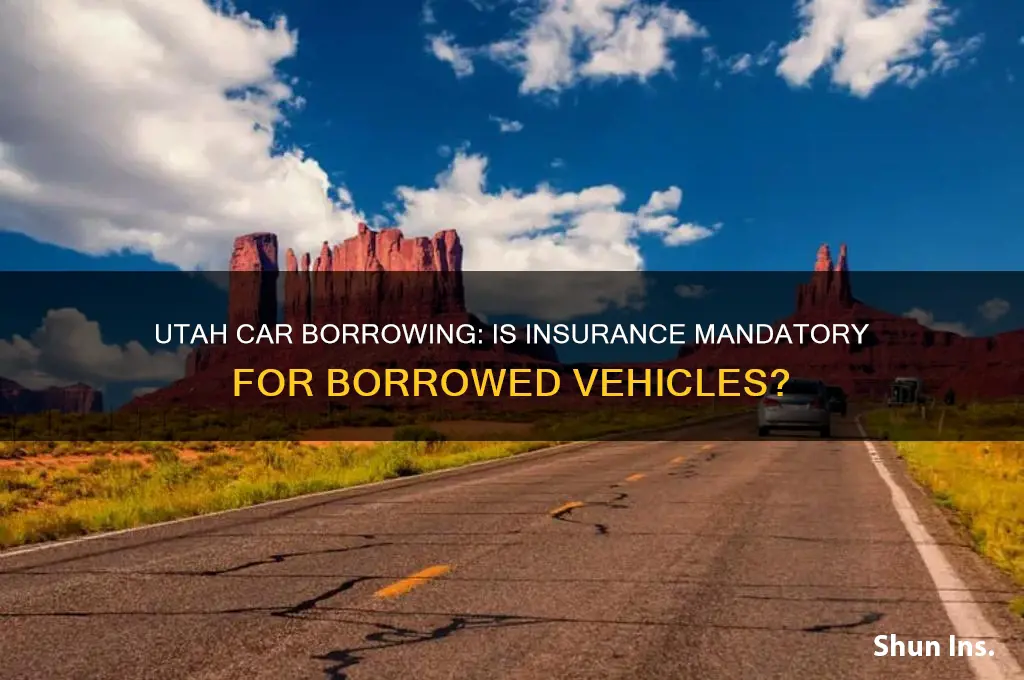 do you have to have insurance when borrowacarinutah