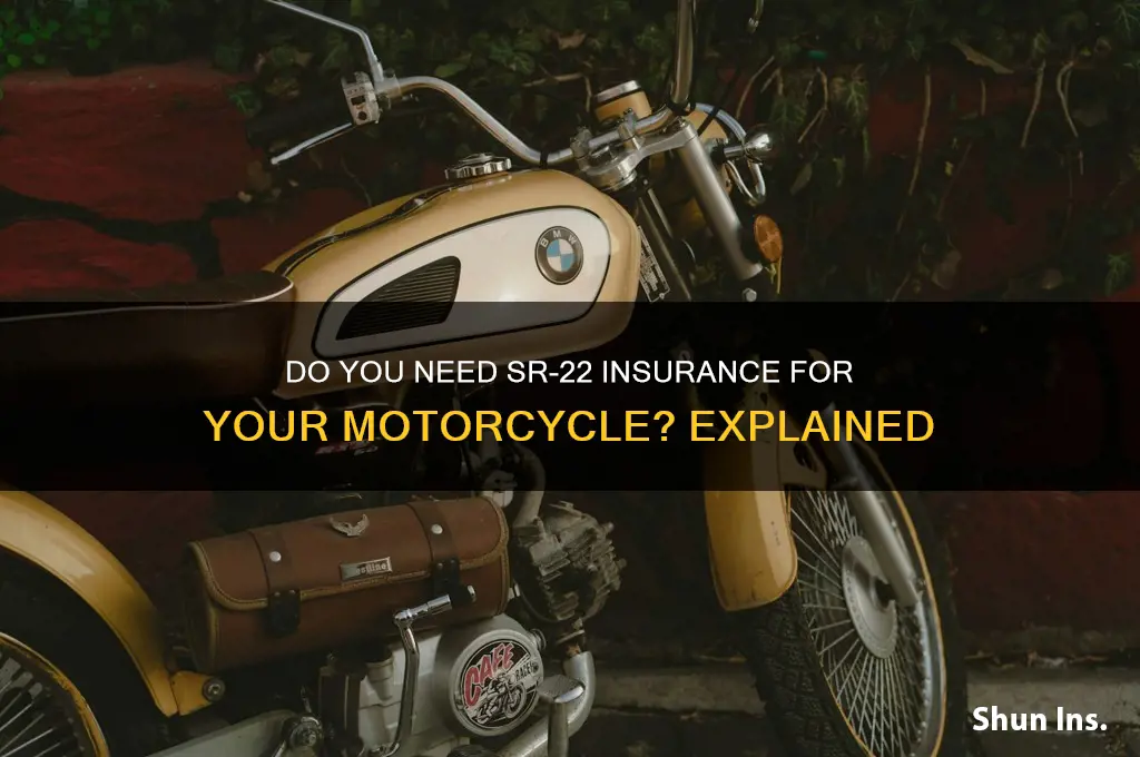 do you have to have sr-22 insurance on motorcycle