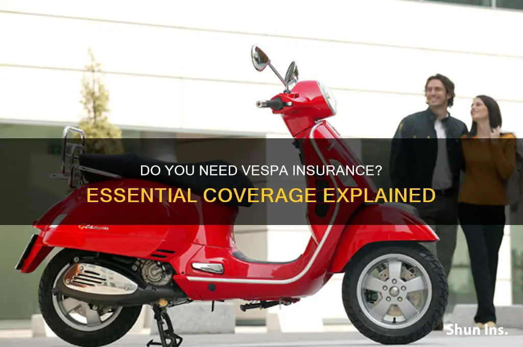 do you have to have vespa insurance