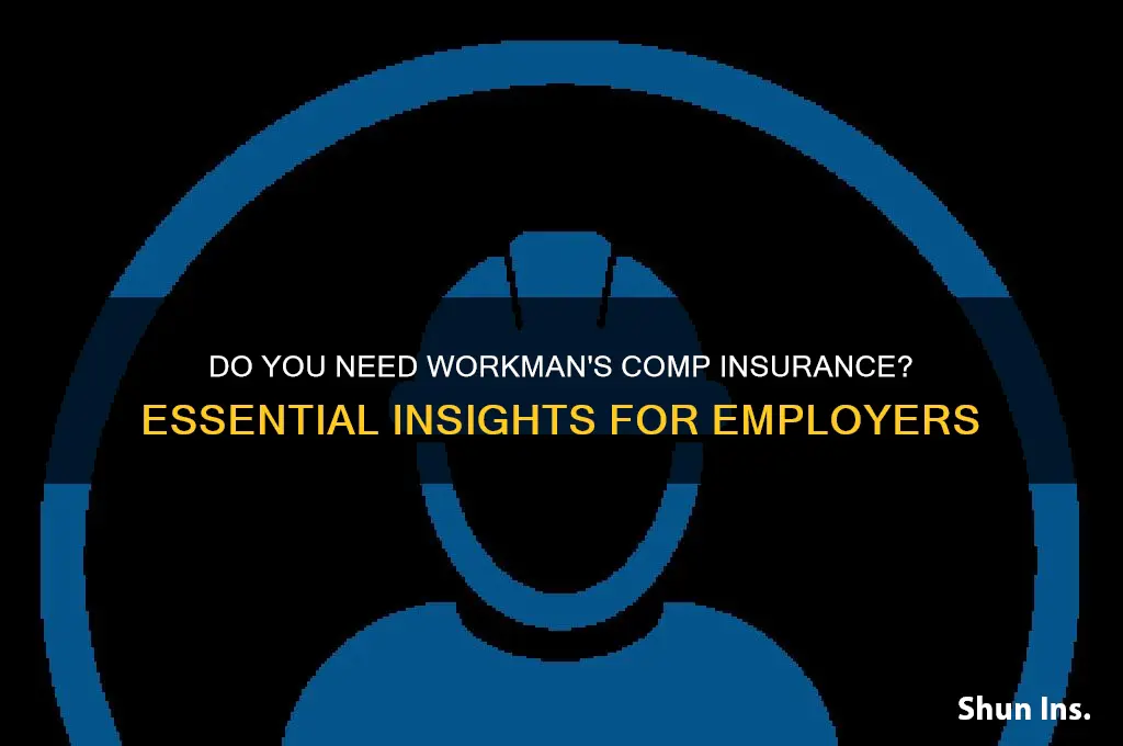 do you have to have workmans comp insurance