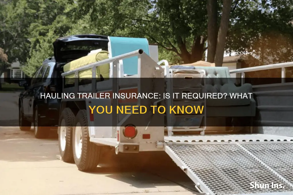 do you have to insure a hauling trailer