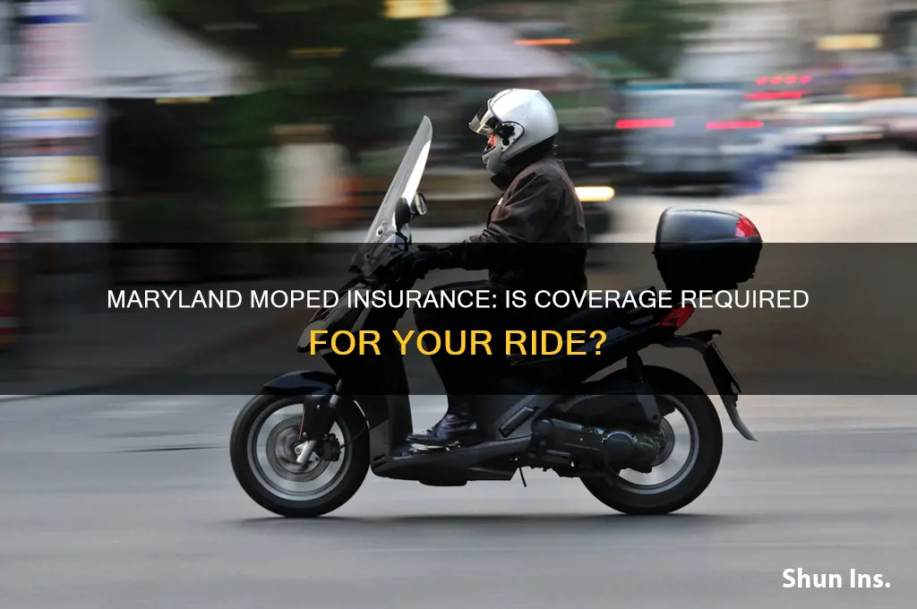 do you have to insure a moped in maryland
