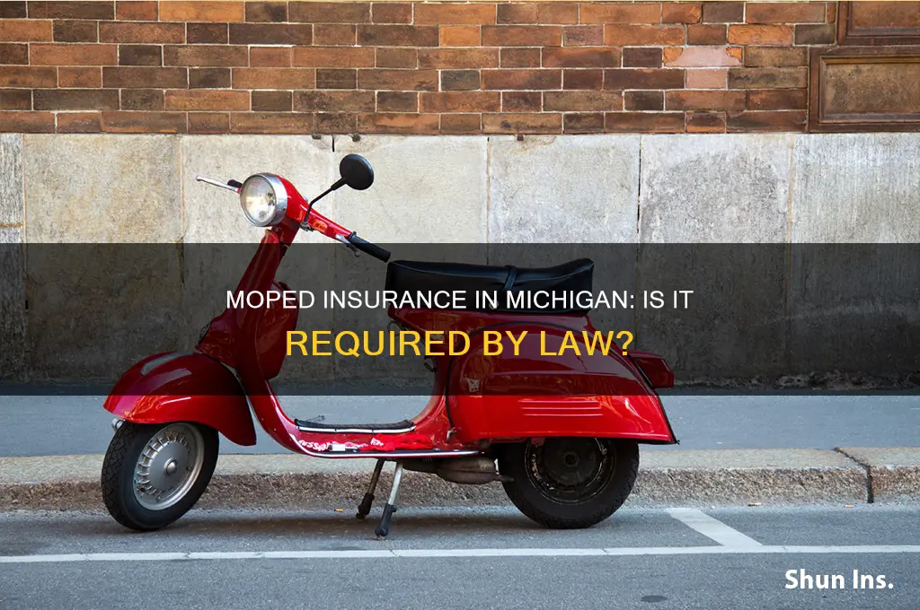 do you have to insure a moped in michigan