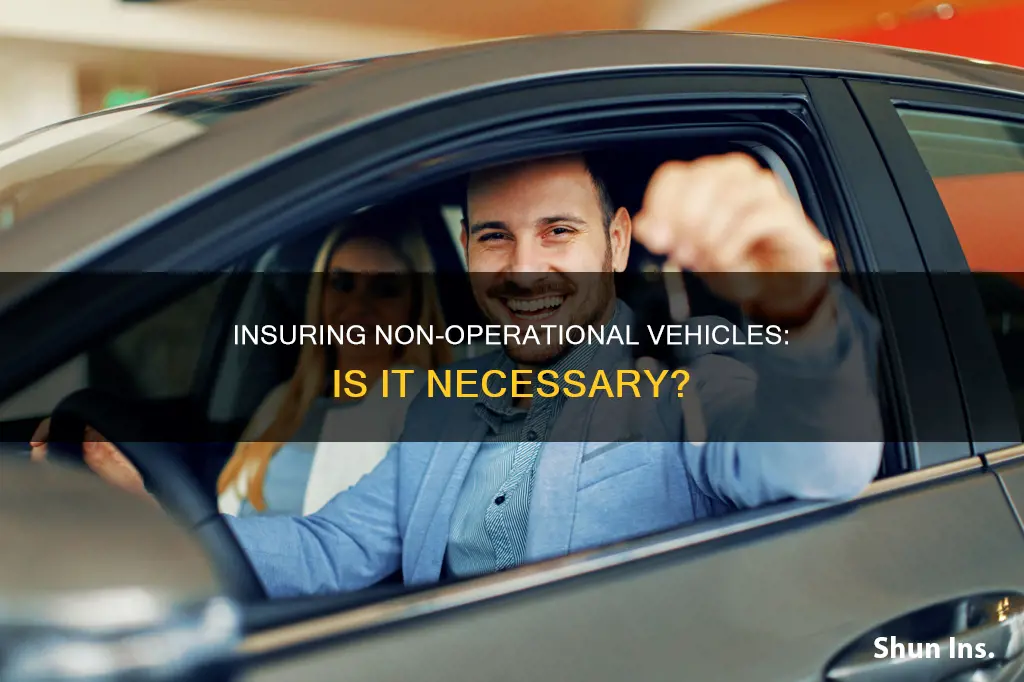 do you have to insure a non op vehicle