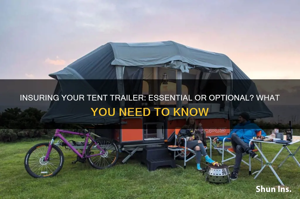 do you have to insure a tent trailer