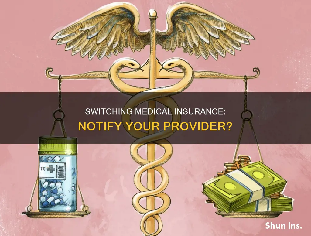 do you have to notify your medical insurance when switching