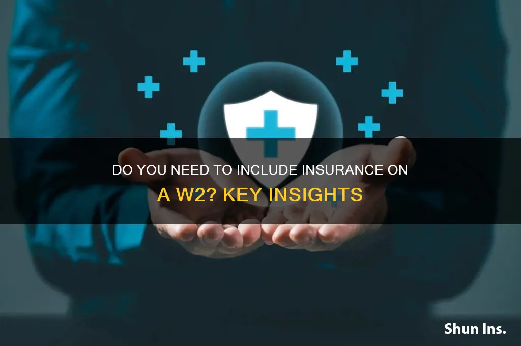 do you have to put insurance on a w2