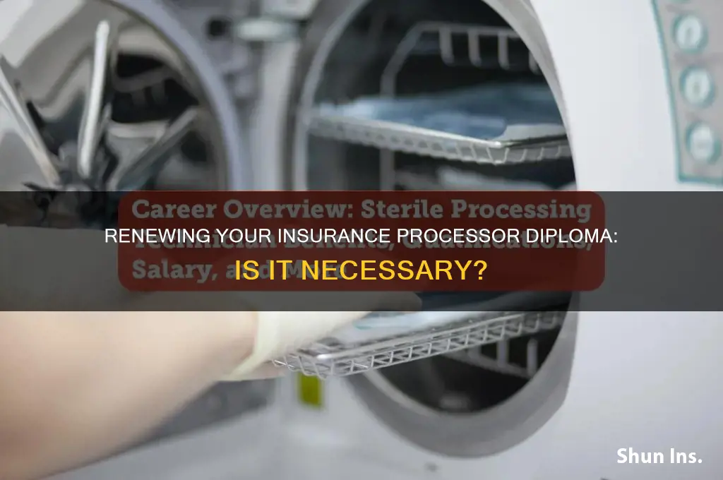 do you have to renew an insurance processor diploma