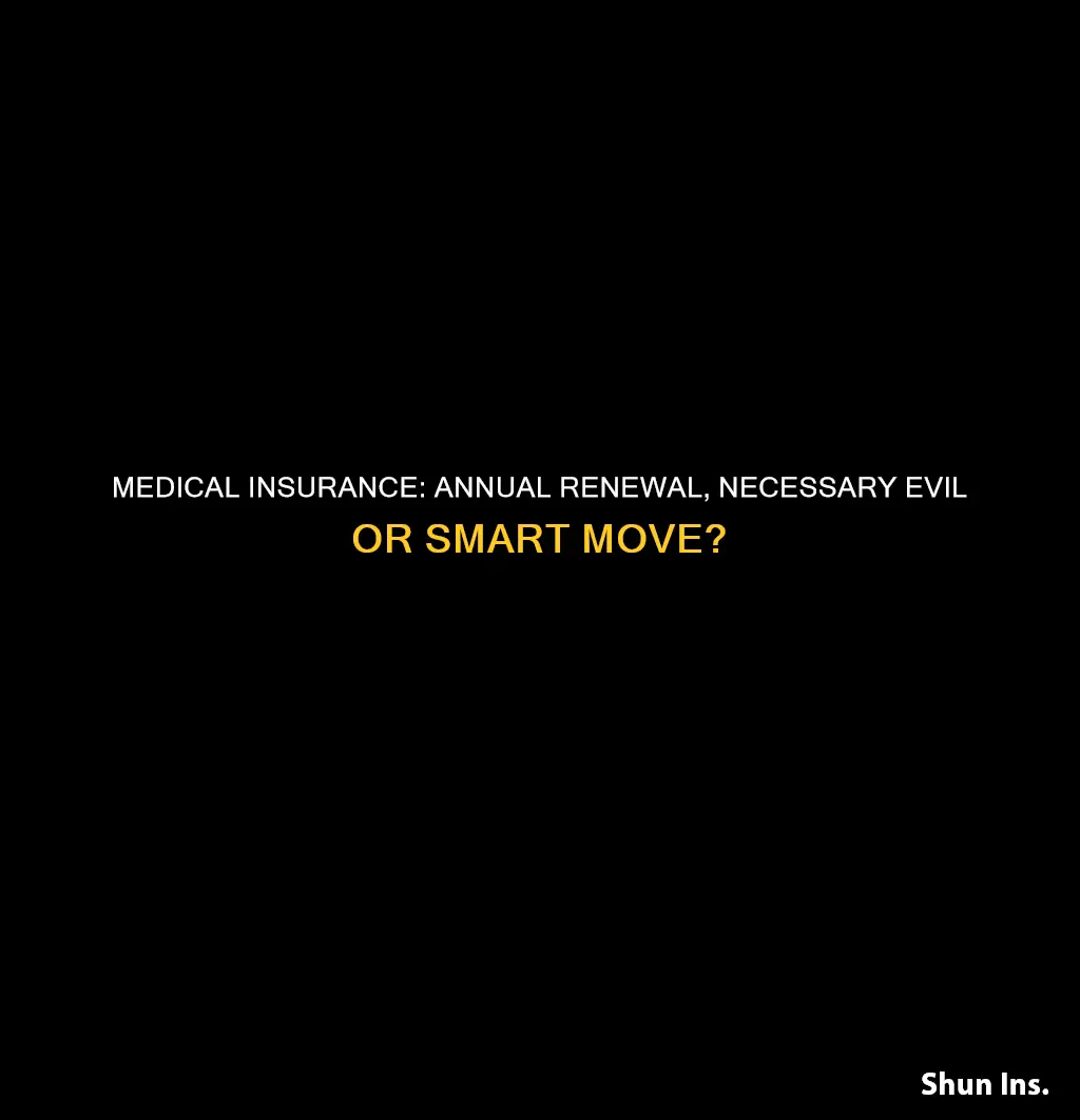 do you have to renew medical insurance every year