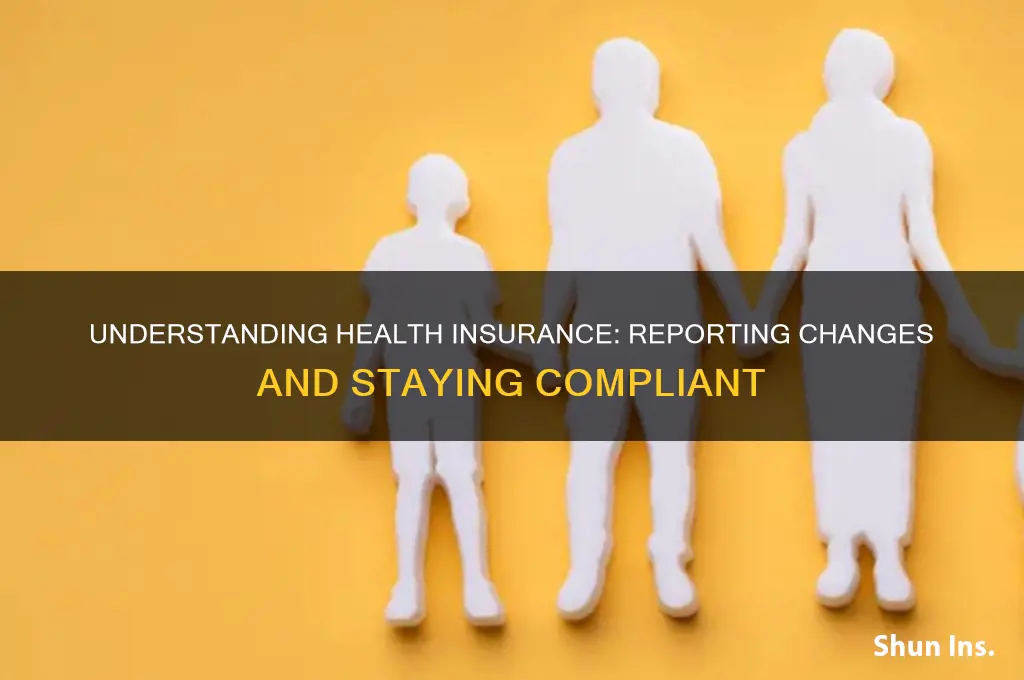 do you have to report changes for health insurance