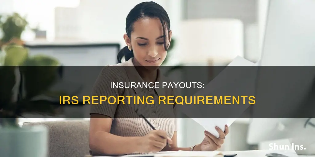 do you have to report insurance payout on irs forms