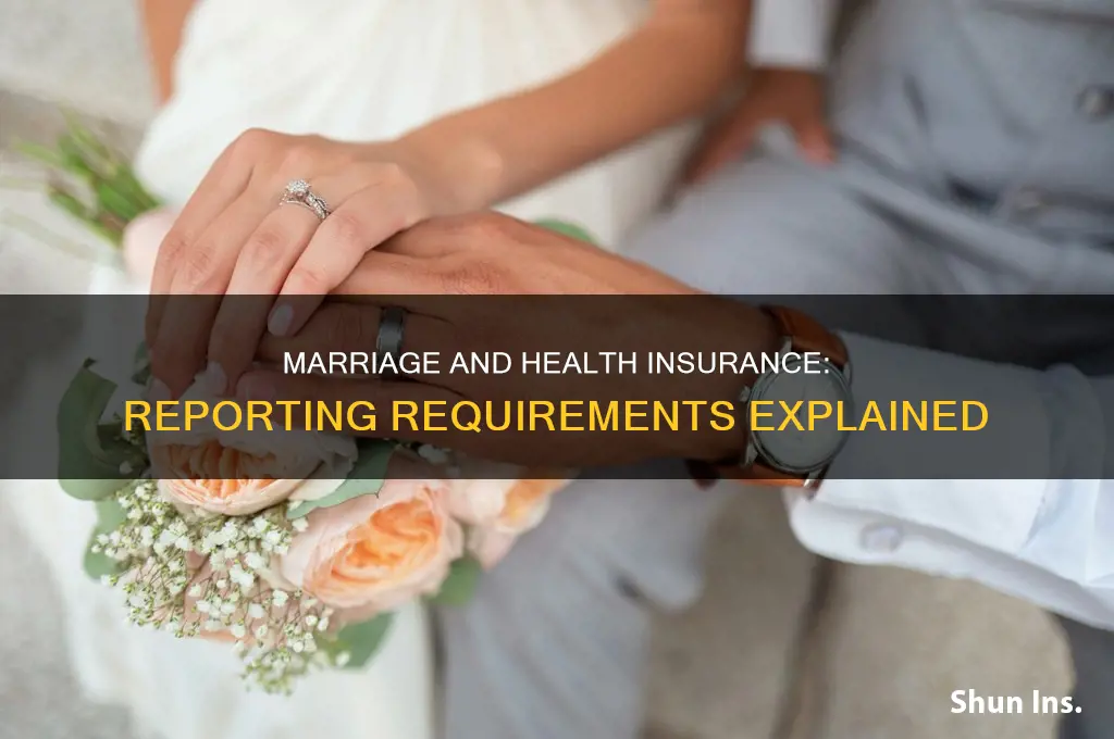 do you have to report marriage to health insurance