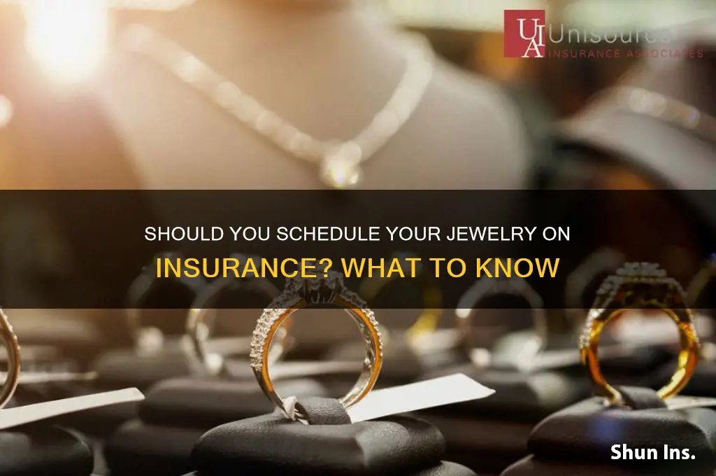 do you have to schedule jewelry on insurance