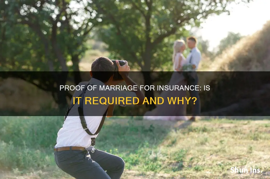 do you have to show proof of marriage for insurance
