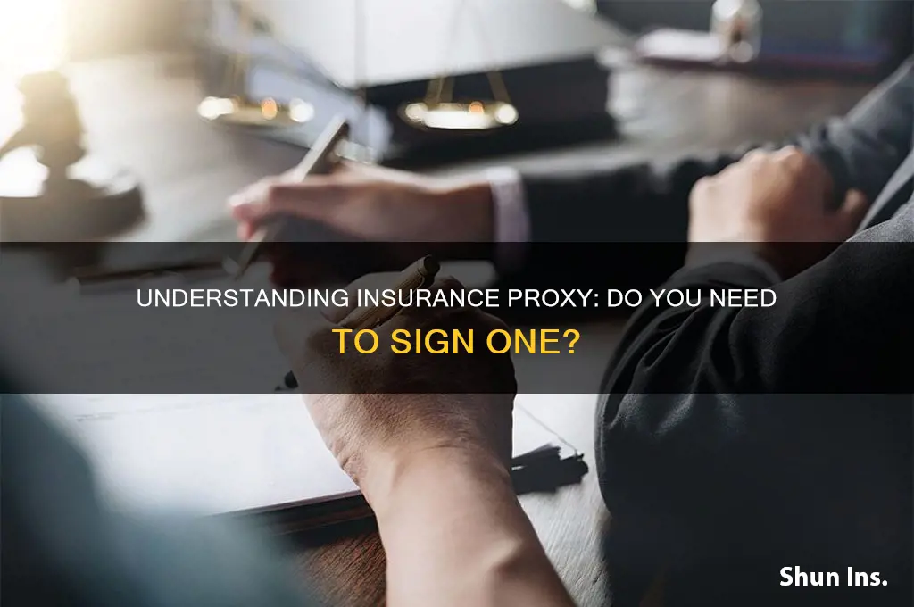 do you have to sign insurance proxy