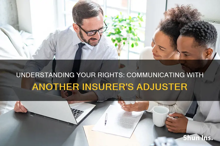 do you have to talk to the other insurance adjuster