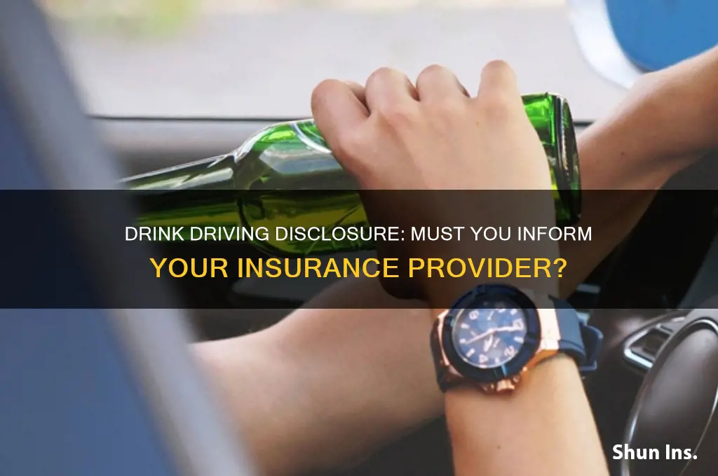 do you have to tell insurance about drink driving