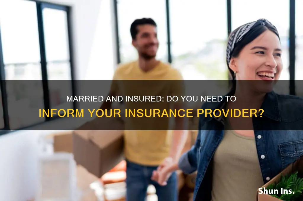 do you have to tell insurance your married