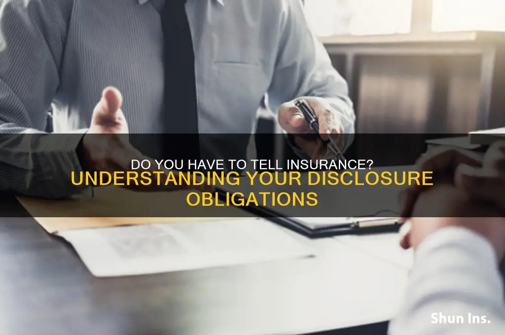 do you have to tell insurance