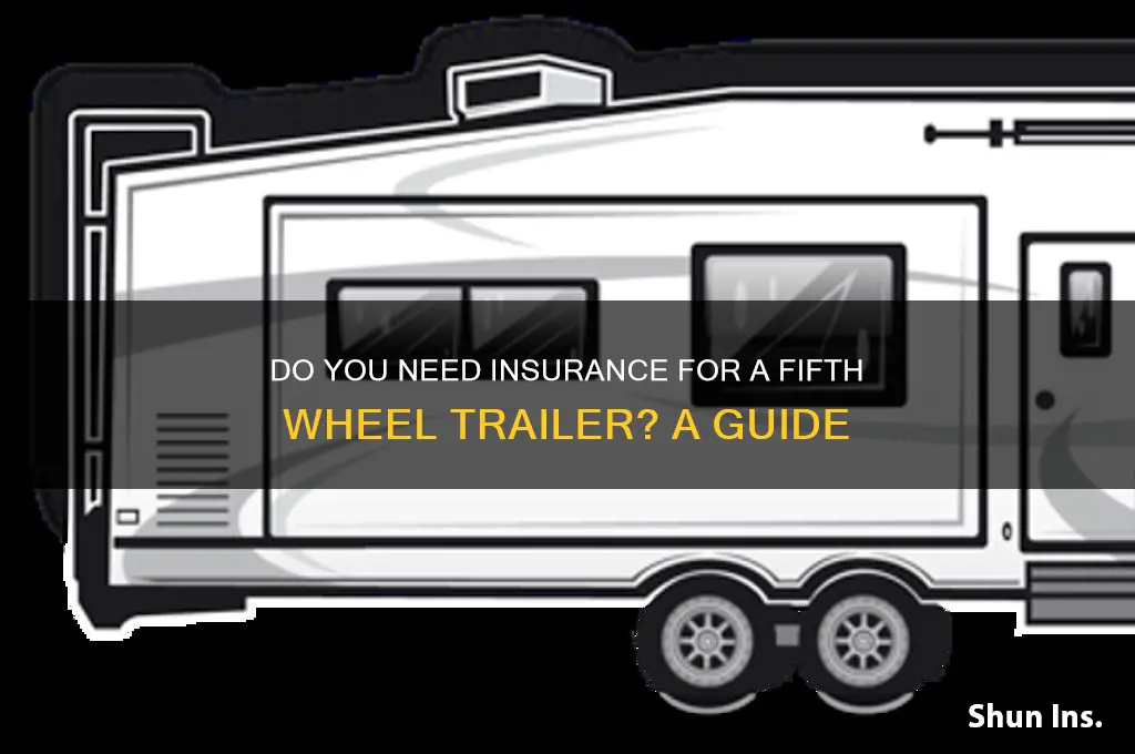 do you insurance on a fifth wheel trailer