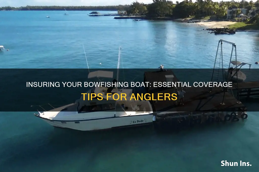 do you insure a bowfishing boat