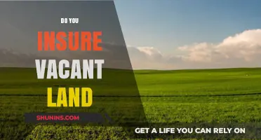 Should You Insure Vacant Land? Understanding the Risks and Benefits