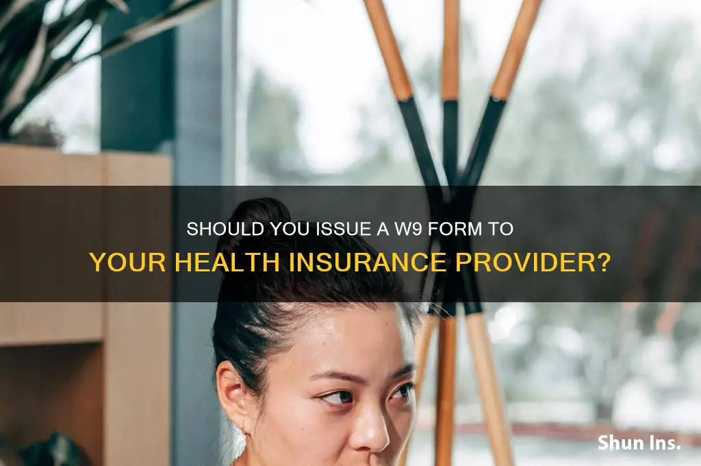 do you issue w9 to health insurance provider